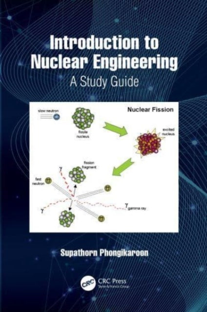 Introduction to Nuclear Engineering: A Study Guide