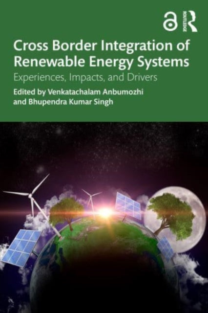 Cross-Border Integration of Renewable Energy Systems: Experiences, Impacts, and Drivers