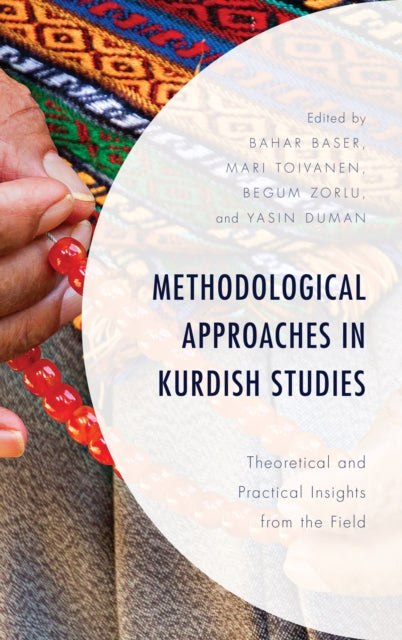 Methodological Approaches in Kurdish Studies: Theoretical and Practical Insights from the Field