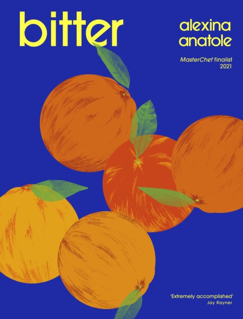 Bitter: Flavour-packed recipes to impress