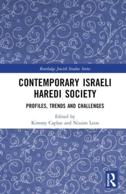 Contemporary Israeli Haredi Society: Profiles, Trends, and Challenges