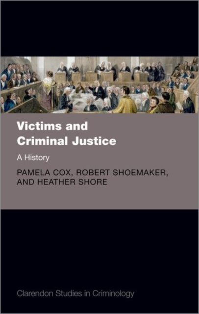 Victims and Criminal Justice: A History