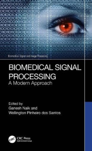 Biomedical Signal Processing: A Modern Approach