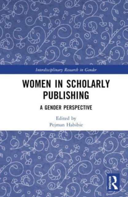 Women in Scholarly Publishing: A Gender Perspective