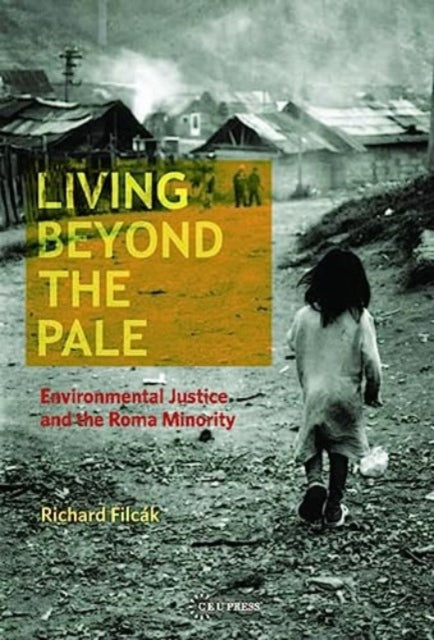 Living Beyond the Pale: Environmental Justice and the Roma Minority