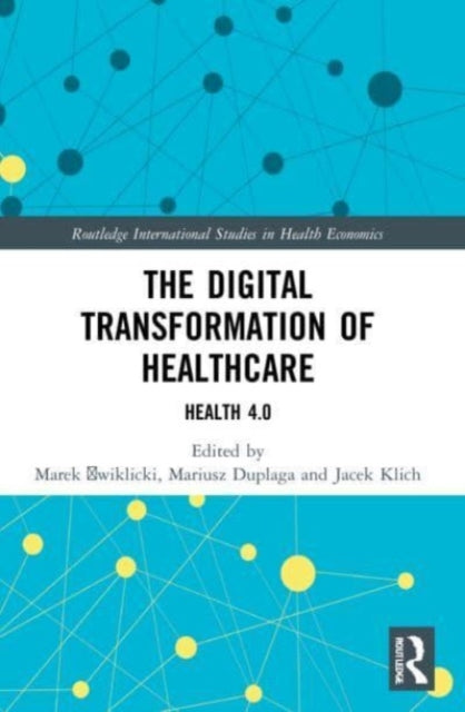 The Digital Transformation of Healthcare: Health 4.0