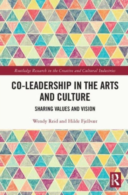 Co-Leadership in the Arts and Culture: Sharing Values and Vision