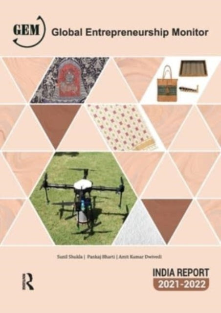 Global Entrepreneurship Monitor India Report 2021/22: A National Study on Entrepreneurship