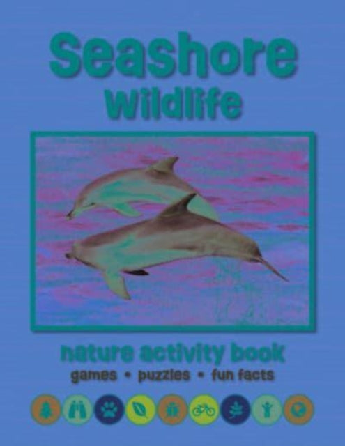Seashore Wildlife Nature Activity Book: Games & Activities for Young Nature Enthusiasts