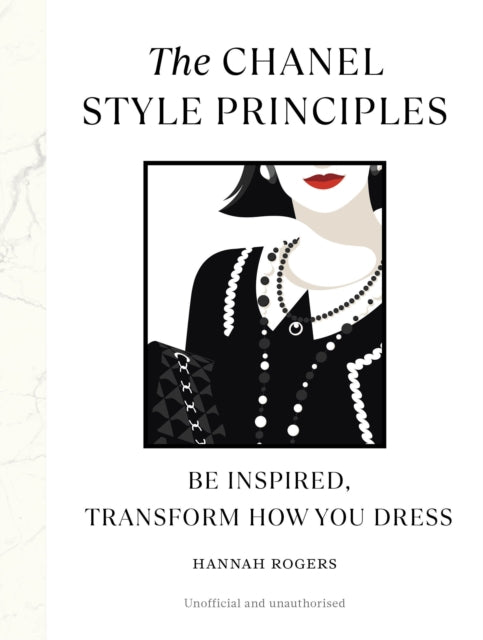 The Chanel Style Principles: Be inspired, transform how you dress
