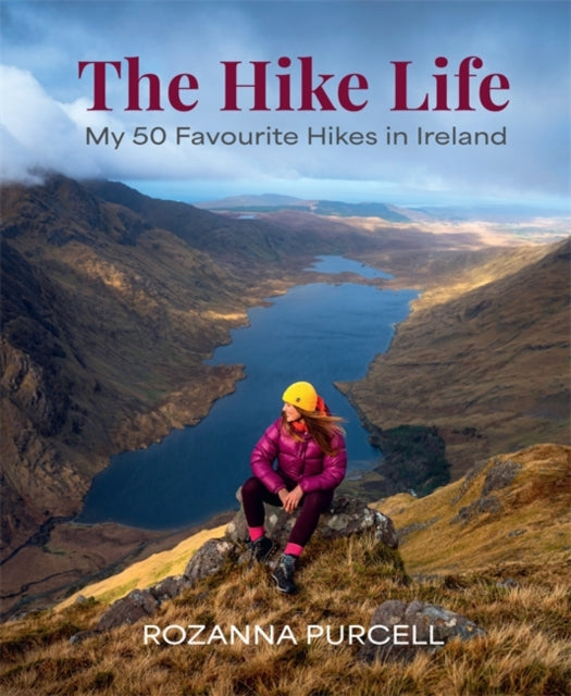 The Hike Life: My 50 Favourite Hikes in Ireland