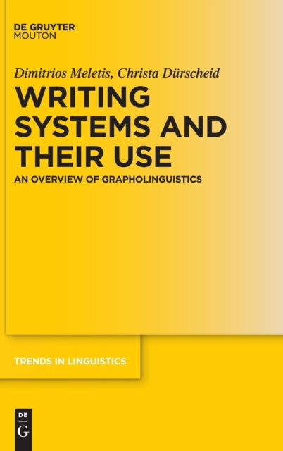 Writing Systems and Their Use: An Overview of Grapholinguistics