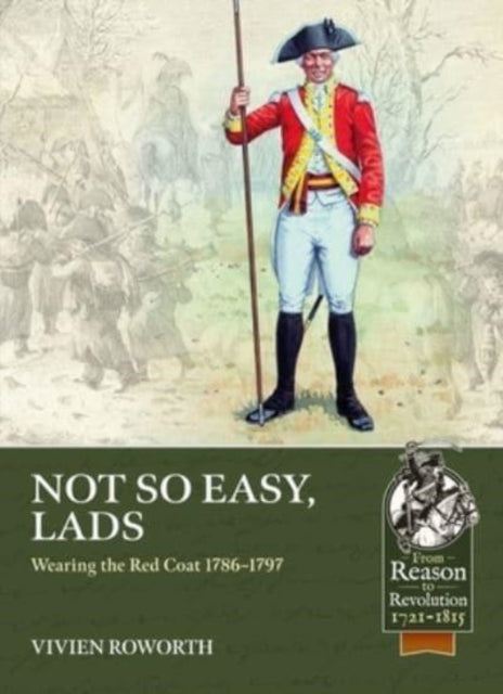 Not So Easy, Lads: Wearing the Red Coat 1786-1797