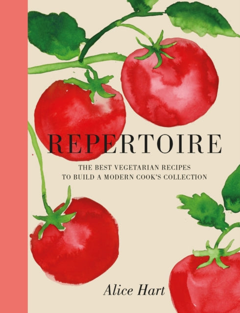 Repertoire: A Modern Guide to the Best Vegetarian Recipes