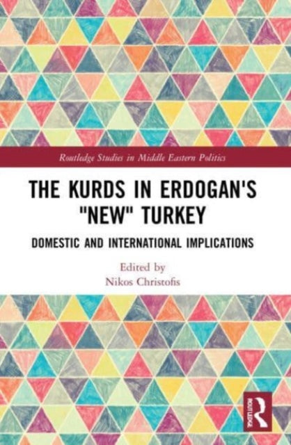 The Kurds in Erdogan's "New" Turkey: Domestic and International Implications