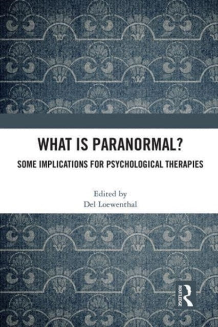 What is Paranormal?: Some Implications for Psychological Therapies