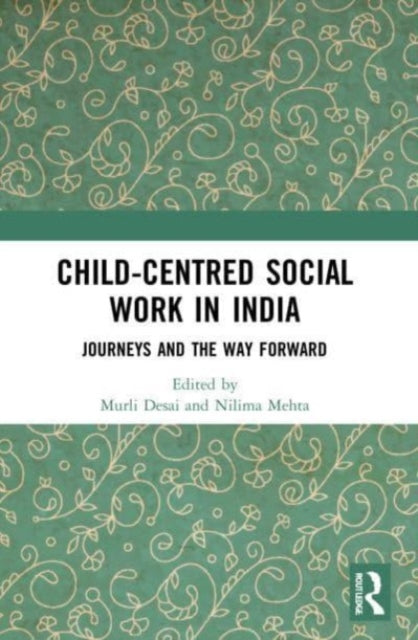 Child-Centred Social Work in India: Journeys and the Way Forward