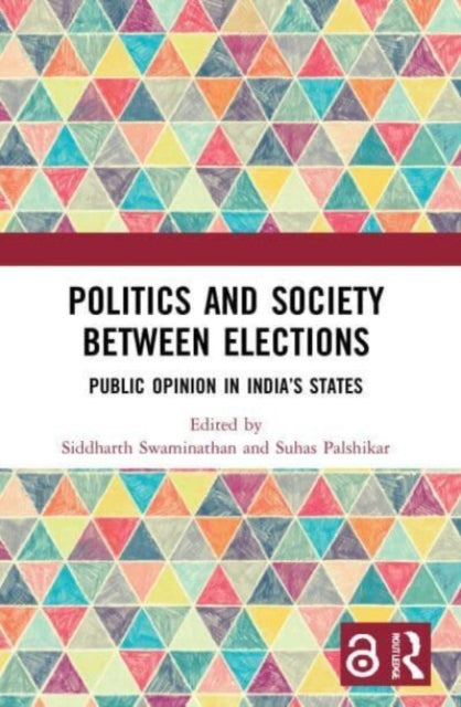 Politics and Society between Elections: Public Opinion in India's States