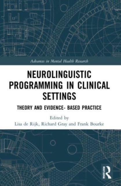 Neurolinguistic Programming in Clinical Settings: Theory and evidence- based practice