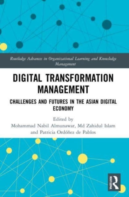 Digital Transformation Management: Challenges and Futures in the Asian Digital Economy