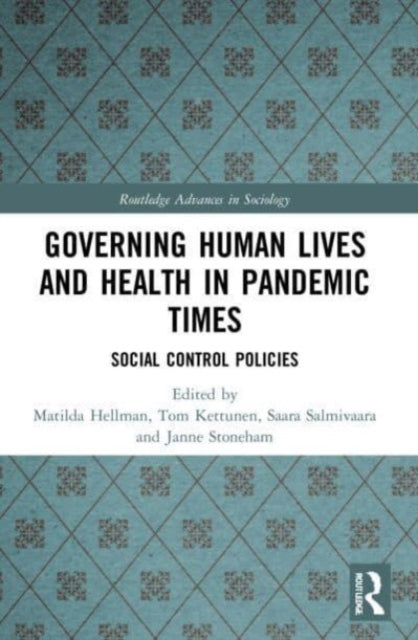 Governing Human Lives and Health in Pandemic Times: Social Control Policies