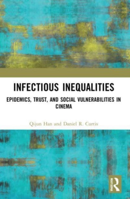 Infectious Inequalities: Epidemics, Trust, and Social Vulnerabilities in Cinema