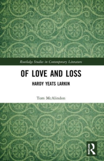 Of Love and Loss: Hardy Yeats Larkin