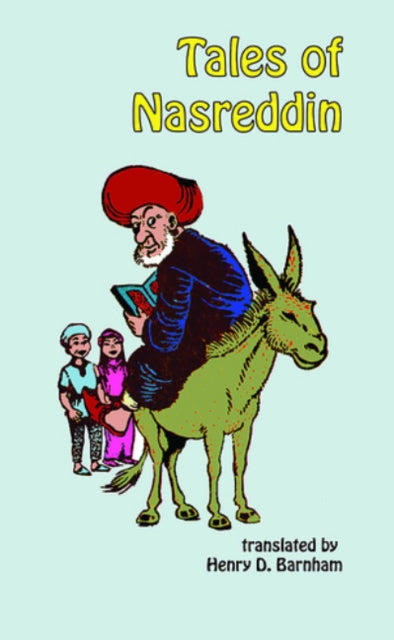 Tales of Nasreddin Khoja: 181 Mulla Nasreddin Stories