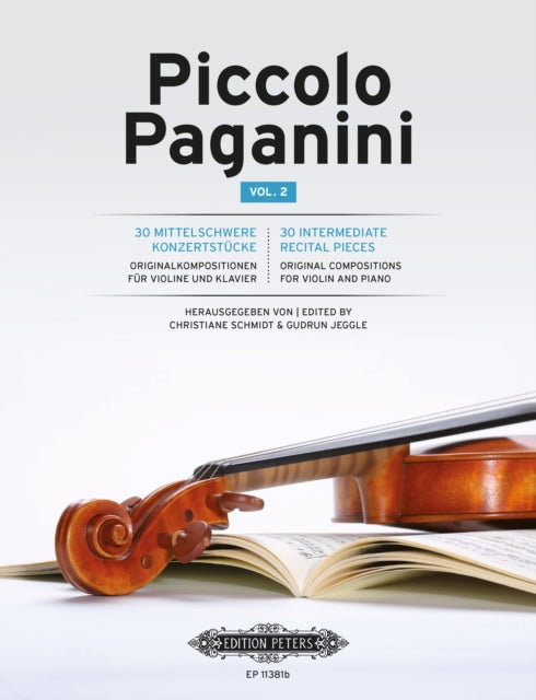 Piccolo Paganini Vol. 2: 30 intermediate recital pieces for violin and piano