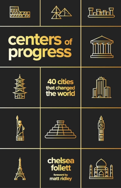 Centers of Progress: 40 Cities That Changed the World