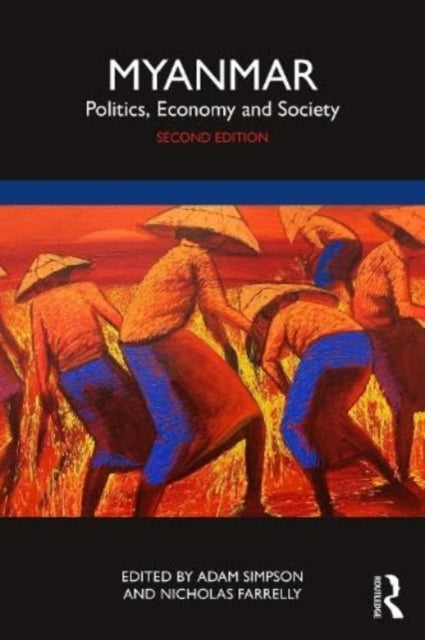 Myanmar: Politics, Economy and Society