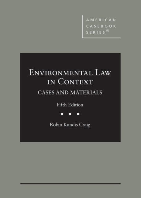 Environmental Law in Context: Cases and Materials