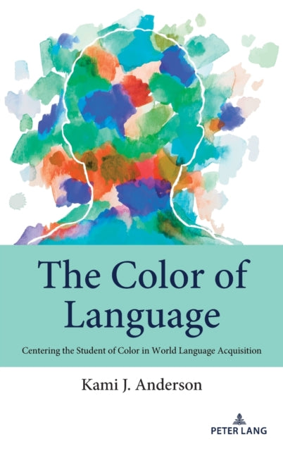 The Color of Language: Centering the Student of Color in World Language Acquisition