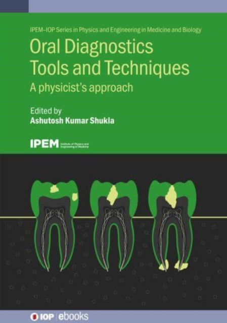 Oral Diagnostics Tools and Techniques: A Physicist's Approach