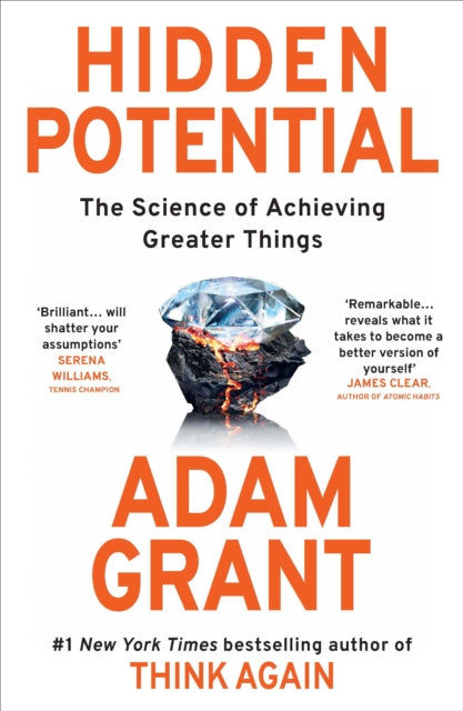 Hidden Potential: The Science of Achieving Greater Things