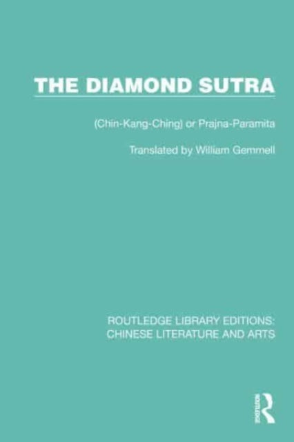 The Diamond Sutra: (Chin-Kang-Ching) or Prajna-Paramita
