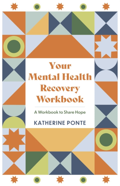 Your Mental Health Recovery Workbook: A Workbook to Share Hope