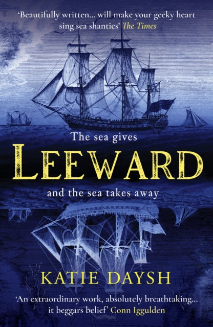 Leeward: 'A beautifully written, exciting naval adventure' Conn Iggulden