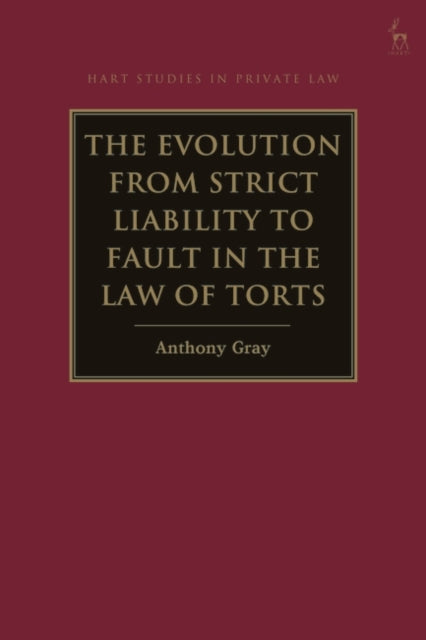The Evolution from Strict Liability to Fault in the Law of Torts
