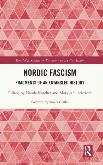 Nordic Fascism: Fragments of an Entangled History