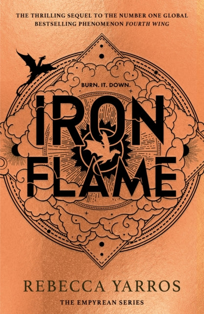 Iron Flame: THE THRILLING SEQUEL TO THE NUMBER ONE GLOBAL BESTSELLING PHENOMENON FOURTH WING