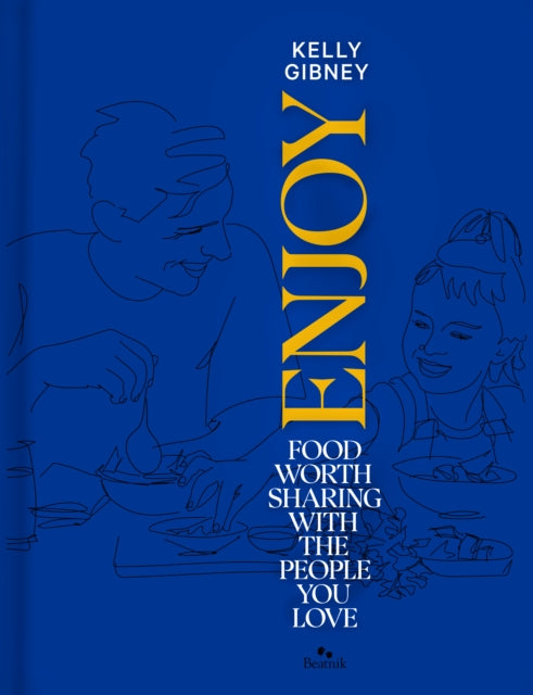 Enjoy: Food Worth Sharing with the People You Love
