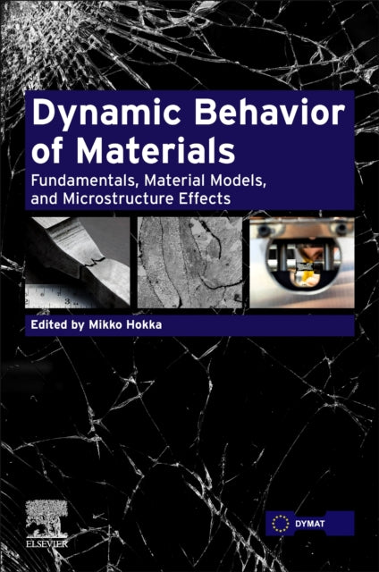 Dynamic Behavior of Materials: Fundamentals, Material Models, and Microstructure Effects