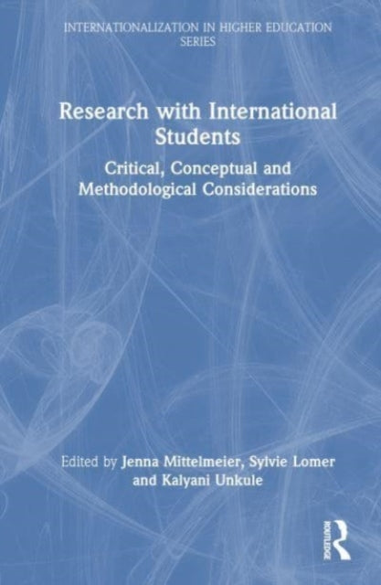 Research with International Students: Critical Conceptual and Methodological Considerations