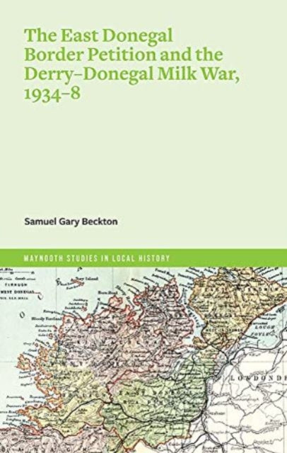 The East Donegal border petition and Derry-Donegal Milk War, 1934-8