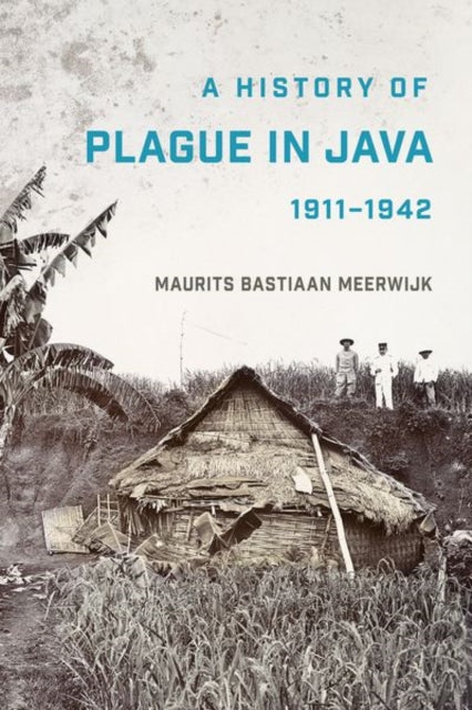 A History of Plague in Java, 1911β1942