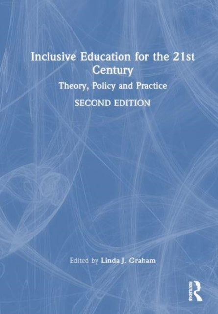 Inclusive Education for the 21st Century: Theory, Policy and Practice