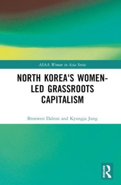 North Korea's Women-led Grassroots Capitalism