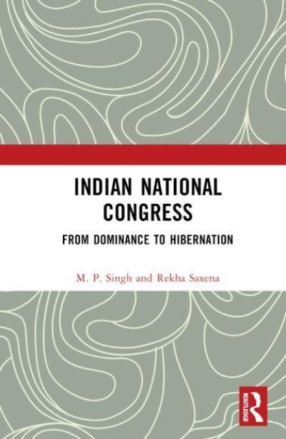 Indian National Congress: From Dominance to Decline or Hibernation?