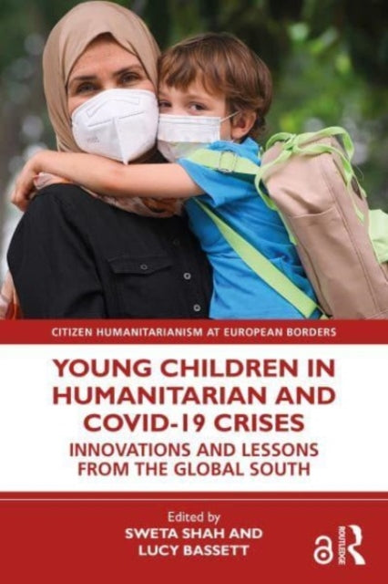 Young Children in Humanitarian and COVID-19 Crises: Innovations and Lessons from the Global South